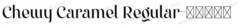 Chewy Caramel Regular字体转换